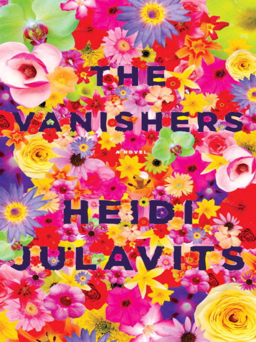 Title details for The Vanishers by Heidi Julavits - Wait list